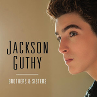 Jackson Guthy - Brothers & Sisters