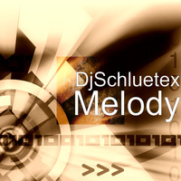 DjSchluetex - Melody