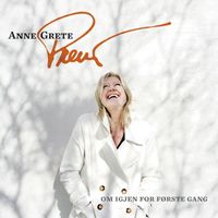 Anne Grete Preus - Om igjen for første gang (2013 Remastered Version)