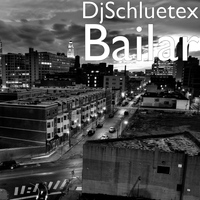 DjSchluetex - Bailar