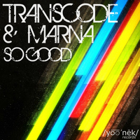 Transcode & Marna - So Good