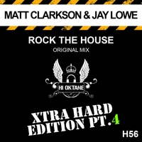 Matt Clarkson & Jay Lowe - Rock The House