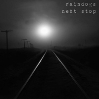 Raindogs - Next Stop