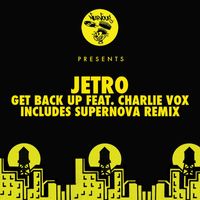 Jetro - Get Back Up feat. Charlie Vox