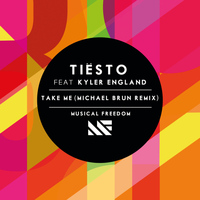 Tiësto - Take Me (Michael Brun Remix)