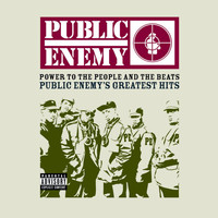 Public Enemy - Power To The People And The Beats - Public Enemy's Greatest Hits (Explicit)