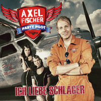 Axel Fischer - Ich liebe Schlager