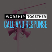 Worship Together - Call And Response
