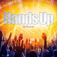 Dj Roncio - Hands Up