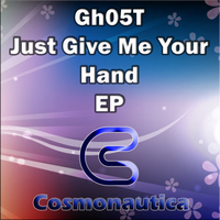 Gh05T - Just Give Me Your Hand EP