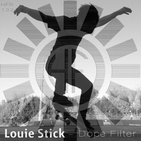 Louie Stick - Dope Filter