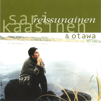 Sari Kaasinen & Otawa - Reissunainen