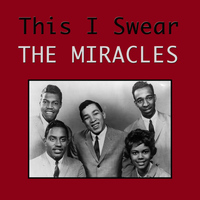 The Miracles - This I Swear