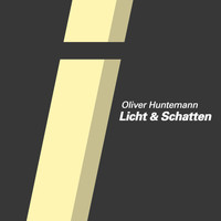 Oliver Huntemann - Licht & Schatten