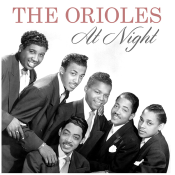 The Orioles - At Night