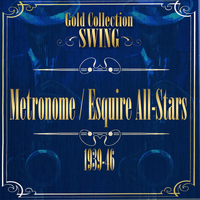 Metronome All Stars - Swing Gold Collection (Metronome / Esquire All-Stars)