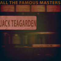 Jack Teagarden - All the Famous Masters, Vol. 1