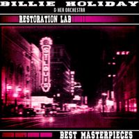 Billie Holiday & Her Orchestra - Restoration Lab (Best Masterpieces)