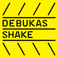 Debukas - Shake