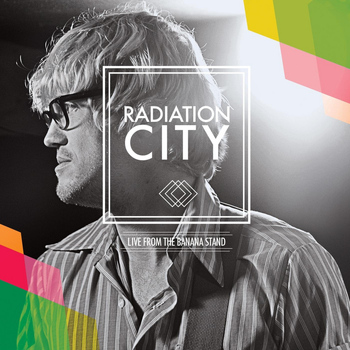 Radiation City - Live from the Banana Stand