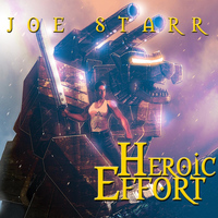 Joe Starr - Heroic Effort