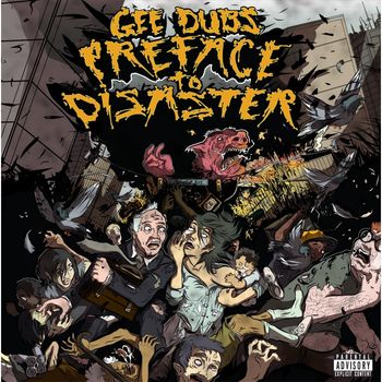 Gee Dubs - Preface to Disaster (Explicit)