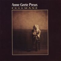 Anne Grete Preus - Fullmåne (2013 Remastered Version)