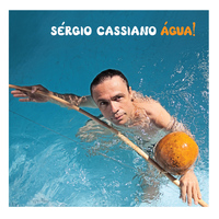 Sérgio Cassiano - Água!
