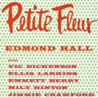 Edmond Hall - Petite Fleur (Remastered)