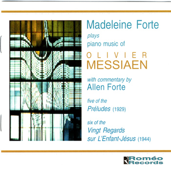 Madeleine Forte - Madeleine Forte Plays Piano Music of Olivier Messiaen
