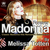 Melissa Totten - Forever Madonna