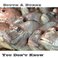 South & Burnz - You Don't Know