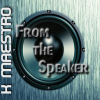 K-Maestro - From the Speaker