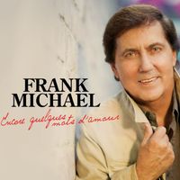 Frank Michael - Encore quelques mots d'amour