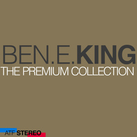 Ben E King - The Premium Collection