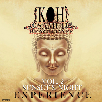 Various Artists - Koh Samui Beach Cafe: Sunset & Night Experience, Vol. 2