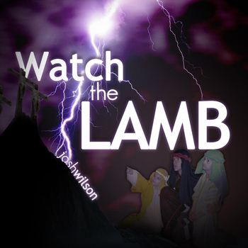 Josh Wilson - Watch the Lamb