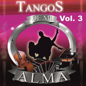 Various Artists - Tangos de Mi Alma, Vol. 3