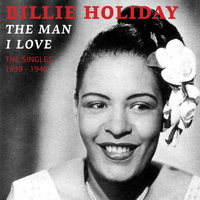 Billie Holiday And Her Orchestra - The Man I Love