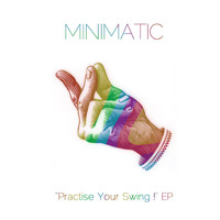 Minimatic - Practise Your Swing!