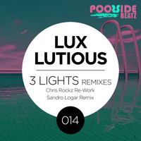 Lux Lutious - 3 Lights (Remixes)