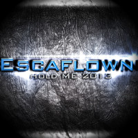 Escaflown - Hold Me 2013