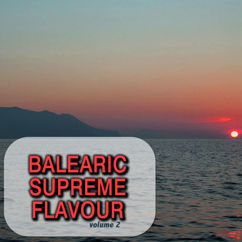 Various Artists - Balearic Supreme Flavour, Vol. 2