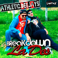 Athletic Deejays - Breakdown La Des
