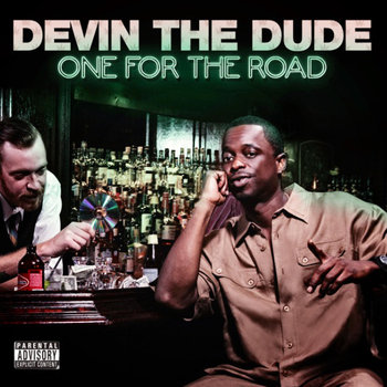 Devin The Dude - One for the Road