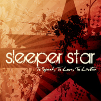 Sleeperstar - To Speak, to Love, to Listen