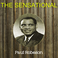 Paul Robeson - The Sensational Paul Robeson