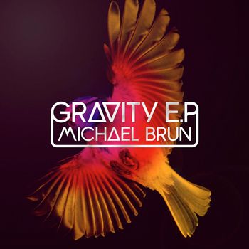 Michael Brun - Gravity E.P
