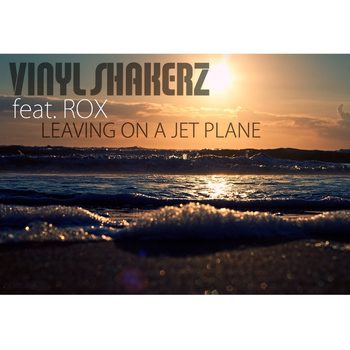 Vinylshakerz - Leaving On a Jet Plane (Special Maxi Edition)