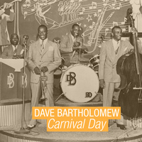Dave Bartholomew - Carnival Day